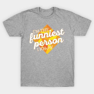 Funniest Person I Know T-Shirt